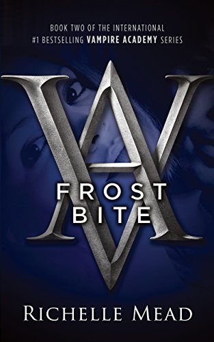 Frostbite (Vampire Academy, Book 2) (Bk. 2)