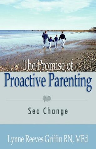 The Promise Of Proactive Parenting
