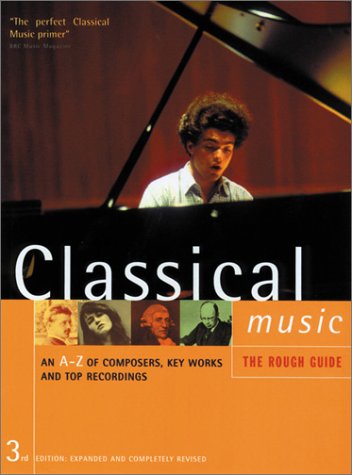 The Rough Guide to Classical Music 3 (Rough Guide Music Guides)