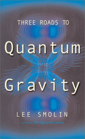 Three Roads to Quantum Gravity