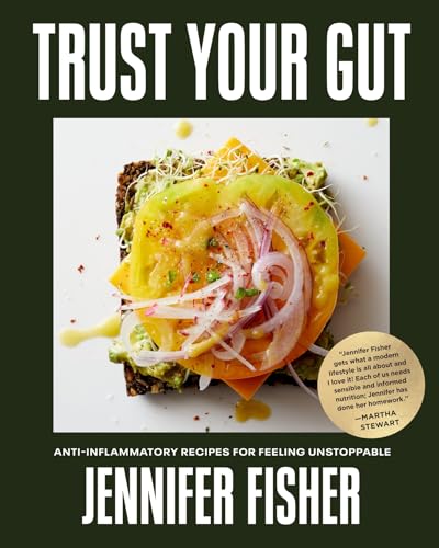 Trust Your Gut: Anti-Inflammatory Recipes for Feeling Unstoppable