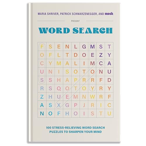 100 Stress-Relieving Word Search Puzzles to Sharpen Your Mind: Presented by Maria Shriver, Patrick Schwarzenegger, and MOSH (Puzzle Books for Brain Health)