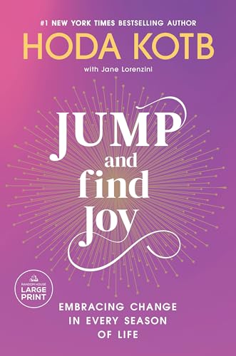 Jump and Find Joy: Embracing Change in Every Season of Life