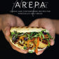 Arepa: Classic & contemporary recipes for Venezuela's daily bread