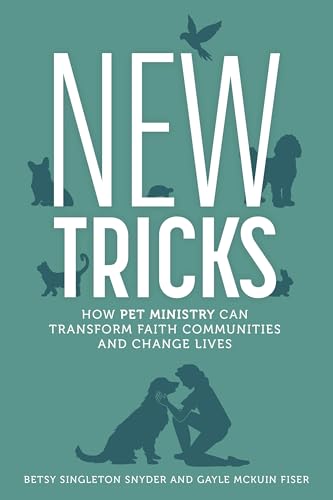 New Tricks: How Pet Ministry Can Transform Faith Communities and Change Lives