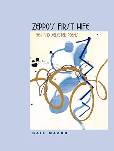 Zeppo's First Wife: New and Selected Poems (Phoenix Poets)