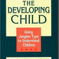 The Developing Child: Using Jungian Type to Understand Children