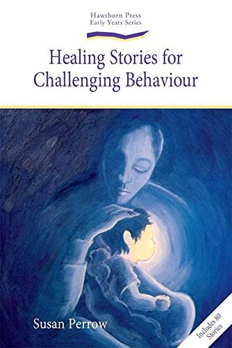 Healing Stories for Challenging Behaviour