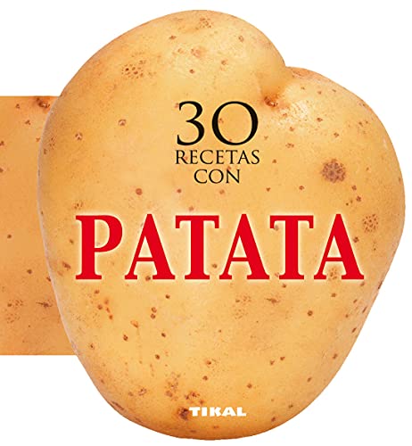30 recetas con patata (Cocina con forma) (Spanish Edition)