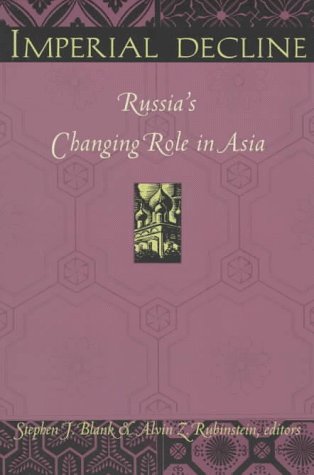 Imperial Decline: Russia’s Changing Role in Asia