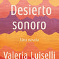 Desierto Sonoro (Spanish Edition)