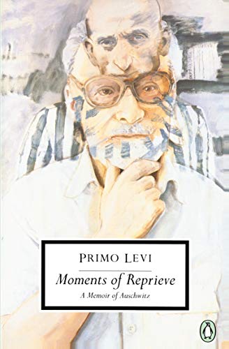 Moments of Reprieve: A Memoir of Auschwitz (Classic, 20th-Century, Penguin)
