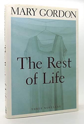 The Rest of Life: Three Novellas