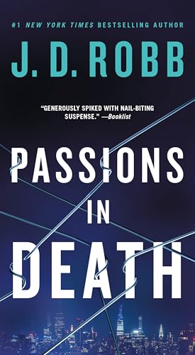 Passions in Death: An Eve Dallas Novel (In Death, 59)