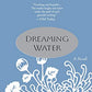 Dreaming Water