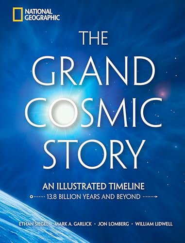 The Grand Cosmic Story: An Illustrated Timeline 13.8 Billion Years and Beyond