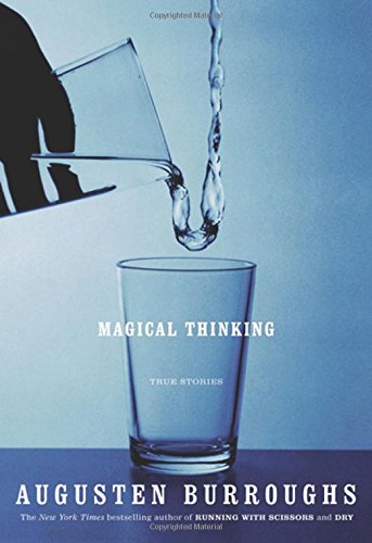 Magical Thinking: True Stories