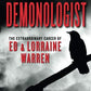 The Demonologist: The Extraordinary Career of Ed and Lorraine Warren (The Paranormal Investigators Featured in the Film 'The Conjuring')