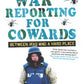 War Reporting for Cowards : Between Iraq and a Hard Place