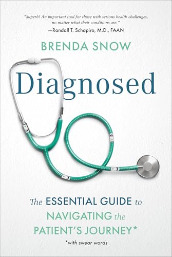 Diagnosed: The Essential Guide to Navigating the Patient’s Journey