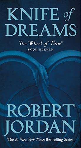 Knife of Dreams: Book Eleven of 'The Wheel of Time' (Wheel of Time, 11)