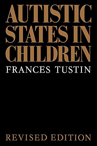 Autistic States in Children (Routledge Classics)