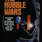 The Hubble Wars: Astrophysics Meets Astropolitics in the Two-Billion-Dollar Struggle over the Hubble Space Telescope