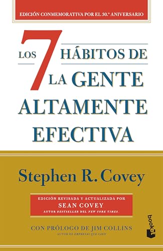 Los 7 hábitos de la gente altamente efectiva (30 aniversario) / The 7 Habits of Highly Effective People (30th Anniversary) (Spanish Edition)