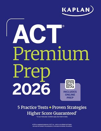 Act Premium Prep 2026: Includes 5 Full Length Practice Tests, 100s of Practice Questions + 1 Year Access to Online Quizzes and Video Instruction (Kaplan Test Prep)