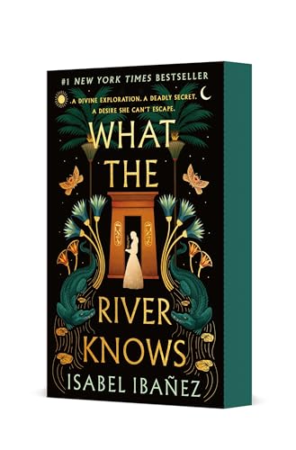 What the River Knows: A Novel (Secrets of the Nile, 1)