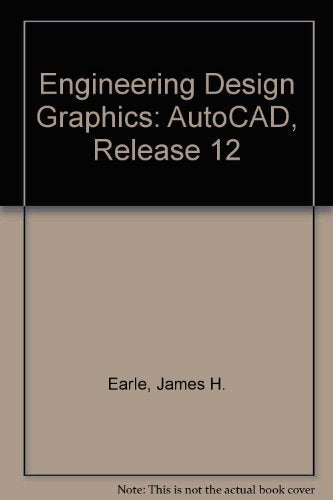 Engineering Design Graphics: Autocad Release 12