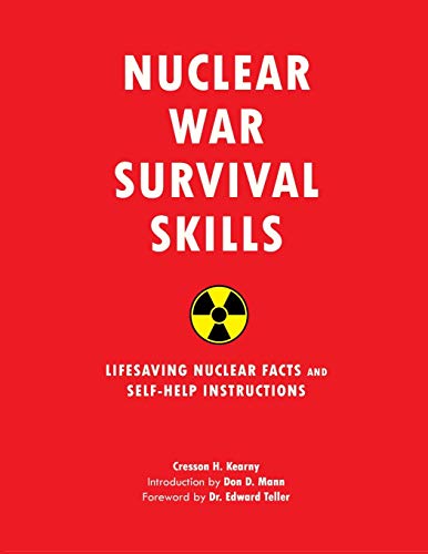 Nuclear War Survival Skills: Lifesaving Nuclear Facts and Self-Help Instructions