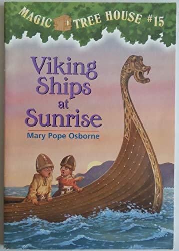 Viking Ships at Sunrise (Magic Tree House, No. 15)