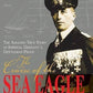 The Cruise Of The Sea Eagle: The Amazing True Story Of Imperial Germany's Gentleman Pirate