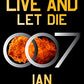 Live and Let Die: A James Bond Novel (James Bond, 2)