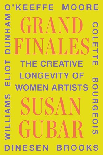 Grand Finales: The Creative Longevity of Women Artists