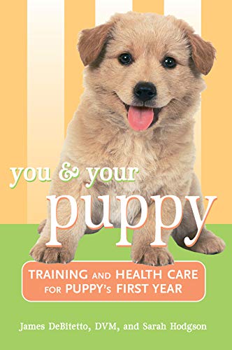 You and Your Puppy: Training and Health Care for Your Puppy's First Year (Howell Reference Books)