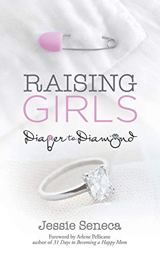 Raising Girls: Diaper to Diamond
