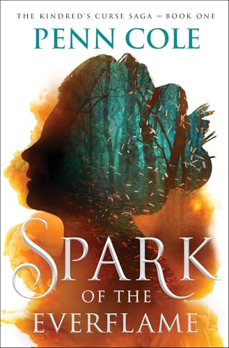 Spark of the Everflame: A Novel (1) (The Kindred’s Curse Saga)