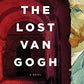 The Lost Van Gogh: A Novel