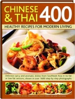 Chinese and Thai 400 Healthy Recipes for Modern Living