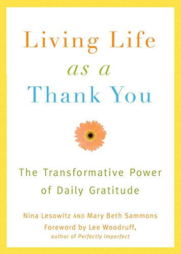 Living Life as a Thank You: The Transformative Power of Daily Gratitude