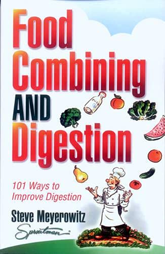 Food Combining & Digestion: 101 Ways to Improve Digestion