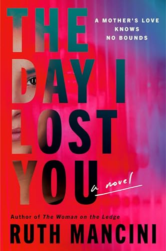 The Day I Lost You: A Novel