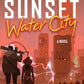 Sunset, Water City (The Water City Trilogy)
