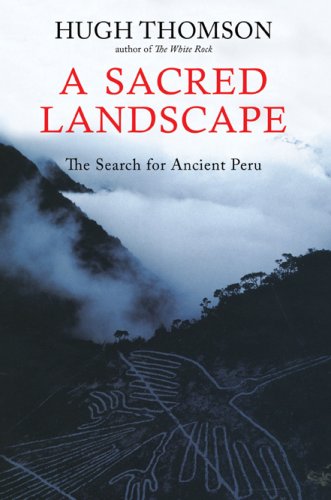 A Sacred Landscape: The Search for Ancient Peru