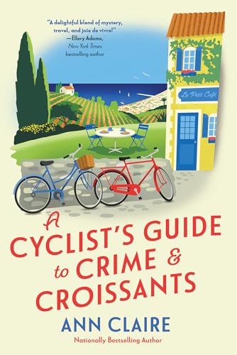 A Cyclist's Guide to Crime & Croissants (A Cyclist's Guide Mystery)