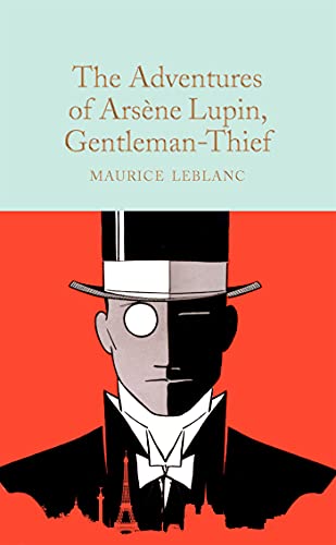 The Adventures of Arsène Lupin, Gentleman-Thief (Macmillan Collector's Library)
