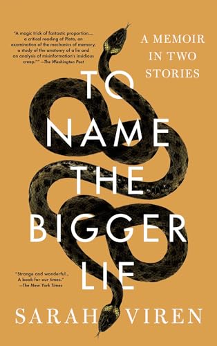 To Name the Bigger Lie: A Memoir in Two Stories