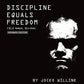 Discipline Equals Freedom: Field Manual Mk1-MOD1